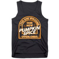 I For One Welcome Our New Pumpkin Spice Overloads Logo Tank Top