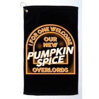  I For One Welcome Our New Pumpkin Spice Overloads Logo Golf Towel