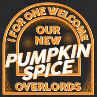  I For One Welcome Our New Pumpkin Spice Overloads Logo Golf Towel