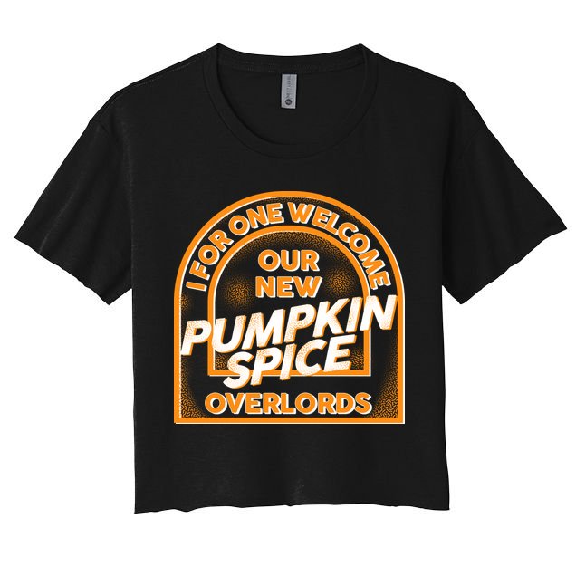  I For One Welcome Our New Pumpkin Spice Overloads Logo Crop Top