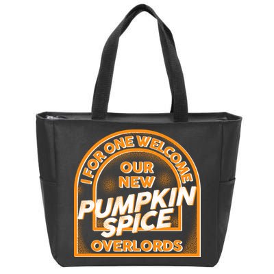  I For One Welcome Our New Pumpkin Spice Overloads Logo Zip Tote Bag