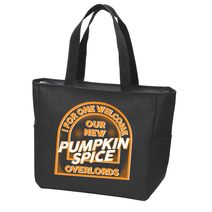  I For One Welcome Our New Pumpkin Spice Overloads Logo Zip Tote Bag