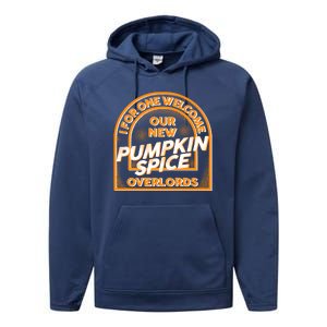  I For One Welcome Our New Pumpkin Spice Overloads Logo Performance Fleece Hoodie