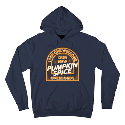  I For One Welcome Our New Pumpkin Spice Overloads Logo Hoodie