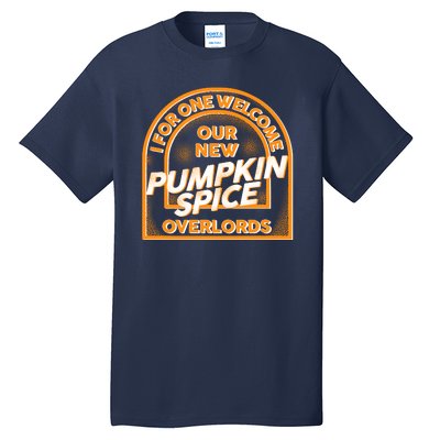  I For One Welcome Our New Pumpkin Spice Overloads Logo Tall T-Shirt