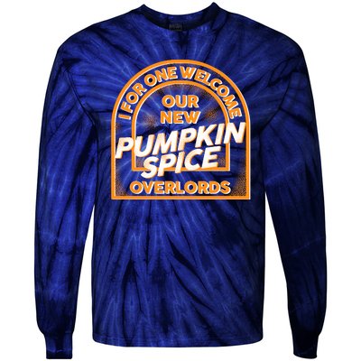  I For One Welcome Our New Pumpkin Spice Overloads Logo Tie-Dye Long Sleeve Shirt