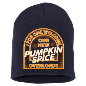  I For One Welcome Our New Pumpkin Spice Overloads Logo Short Acrylic Beanie