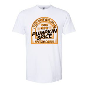  I For One Welcome Our New Pumpkin Spice Overloads Logo Softstyle CVC T-Shirt