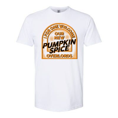  I For One Welcome Our New Pumpkin Spice Overloads Logo Softstyle CVC T-Shirt