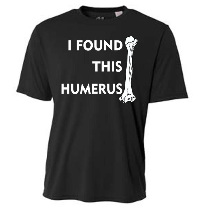 I Found This Humerus Cooling Performance Crew T-Shirt