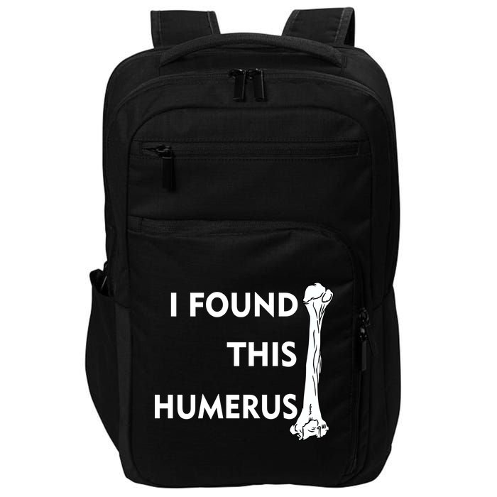 I Found This Humerus Impact Tech Backpack