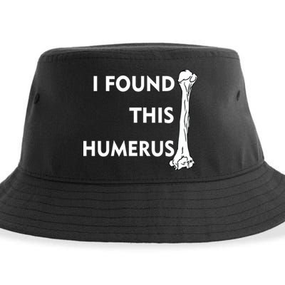 I Found This Humerus Sustainable Bucket Hat