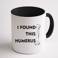 I Found This Humerus Mug