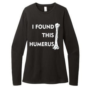 I Found This Humerus Womens CVC Long Sleeve Shirt