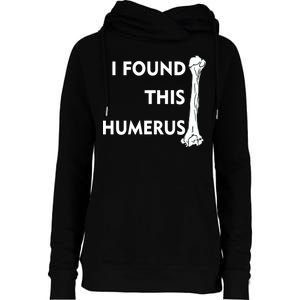 I Found This Humerus Womens Funnel Neck Pullover Hood