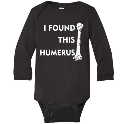 I Found This Humerus Baby Long Sleeve Bodysuit