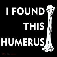 I Found This Humerus Mousepad