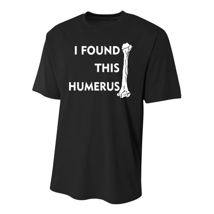 I Found This Humerus Youth Performance Sprint T-Shirt