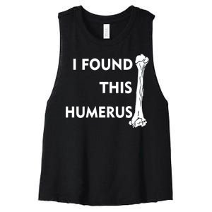 I Found This Humerus Women's Racerback Cropped Tank