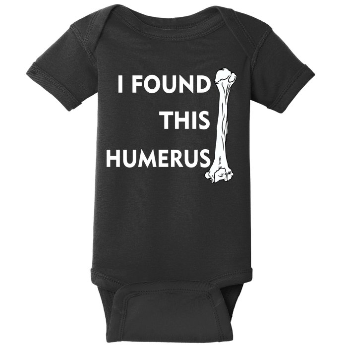 I Found This Humerus Baby Bodysuit