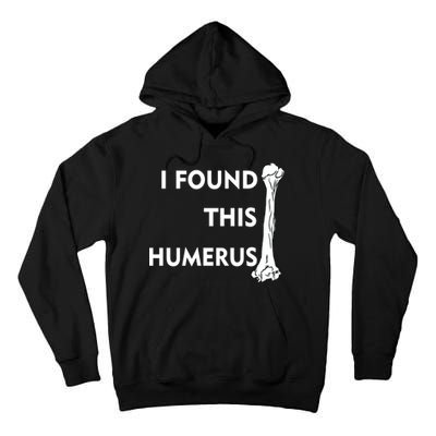 I Found This Humerus Tall Hoodie