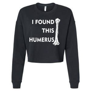 I Found This Humerus Cropped Pullover Crew