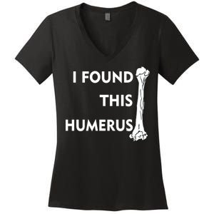 I Found This Humerus Women's V-Neck T-Shirt