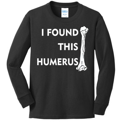 I Found This Humerus Kids Long Sleeve Shirt