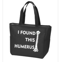 I Found This Humerus Zip Tote Bag