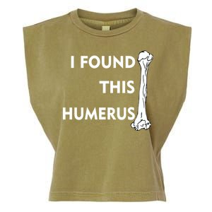 I Found This Humerus Garment-Dyed Women's Muscle Tee