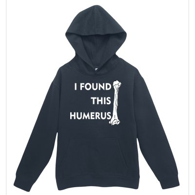 I Found This Humerus Urban Pullover Hoodie