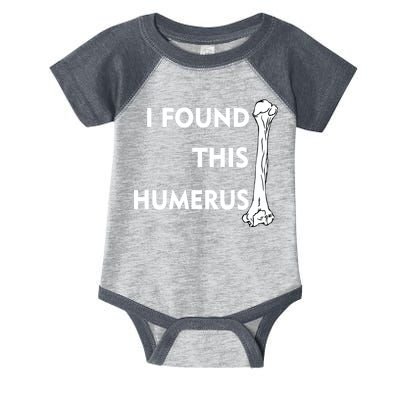 I Found This Humerus Infant Baby Jersey Bodysuit