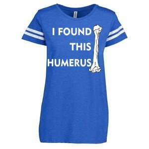 I Found This Humerus Enza Ladies Jersey Football T-Shirt