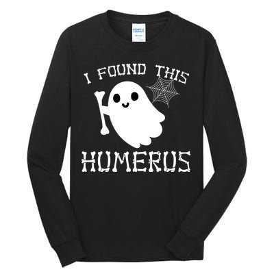 I Found This Humerus Funny Halloween Ghost Tall Long Sleeve T-Shirt