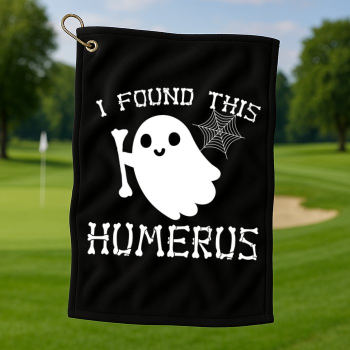 I Found This Humerus Funny Halloween Ghost Golf Towel