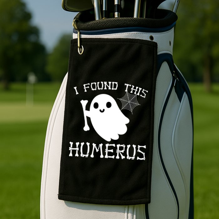 I Found This Humerus Funny Halloween Ghost Golf Towel