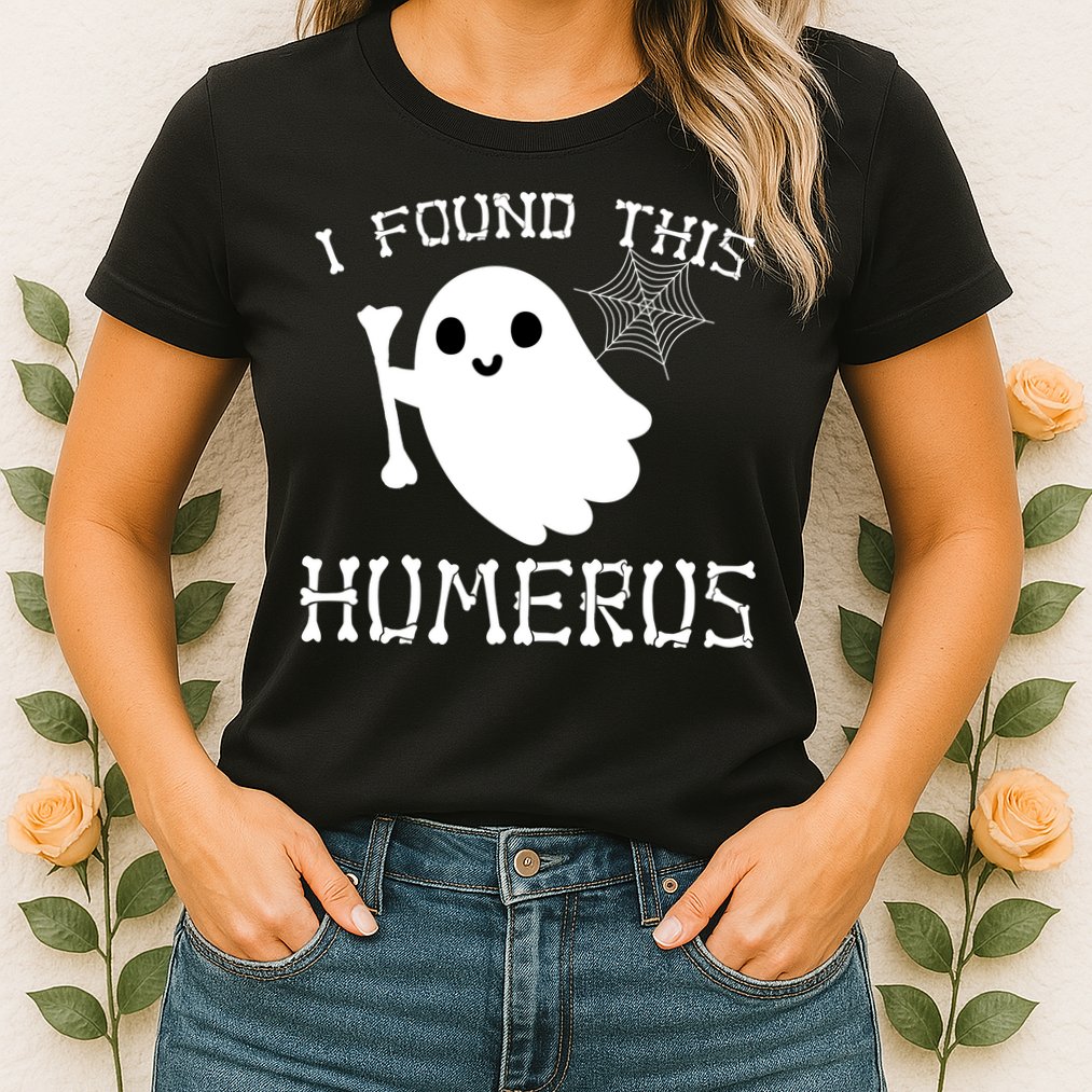 I Found This Humerus Funny Halloween Ghost Womens T-Shirt