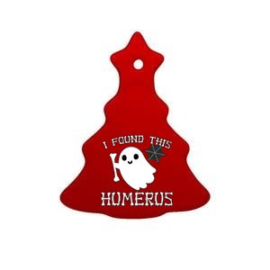 I Found This Humerus Funny Halloween Ghost Ceramic Tree Ornament