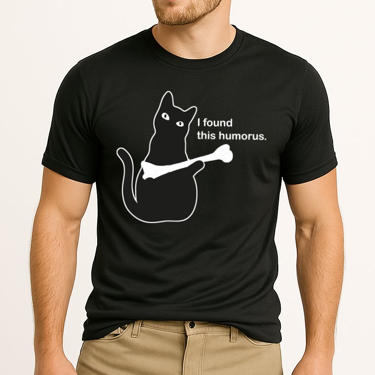 I Found This Humorous Cat Performance Shirt