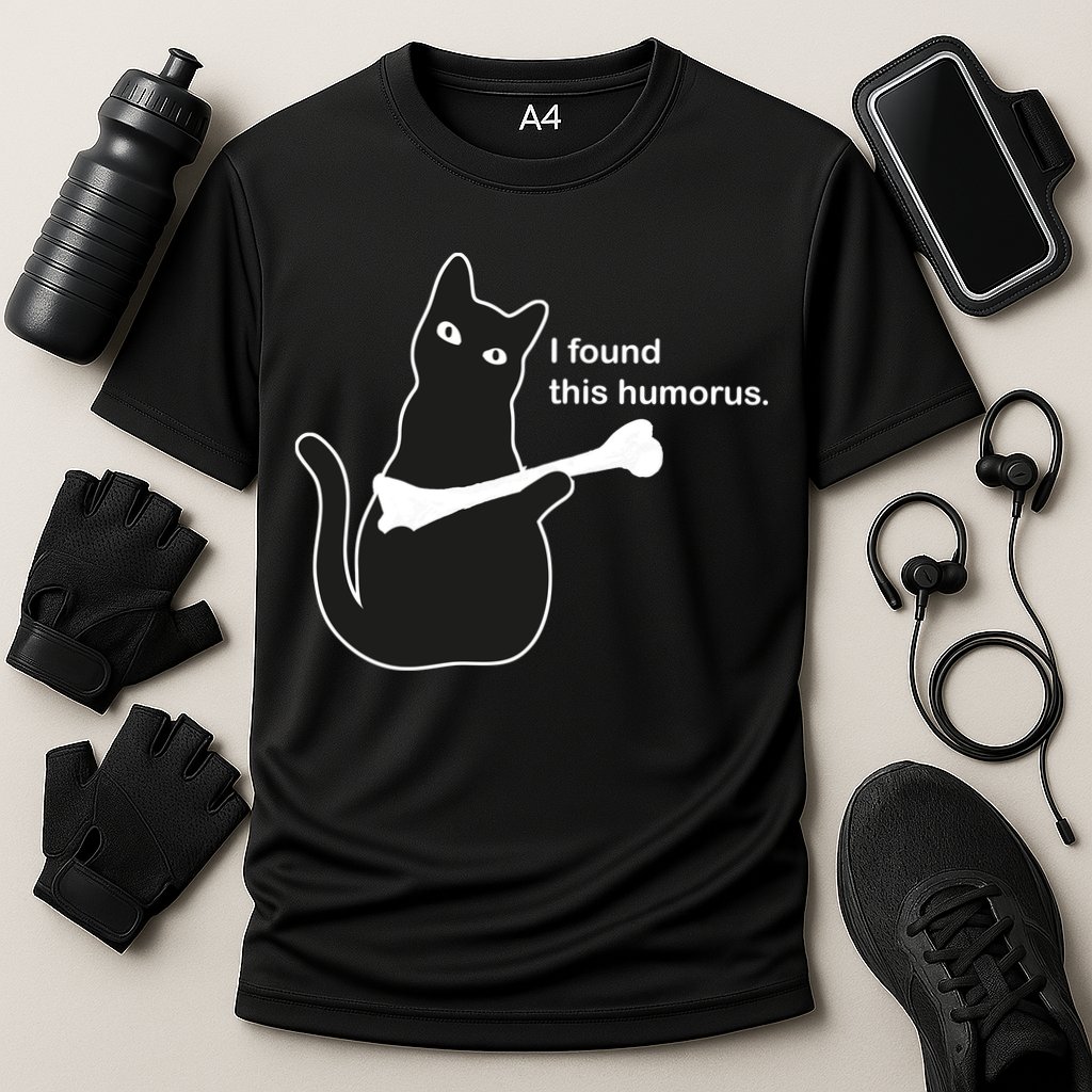 I Found This Humorous Cat Performance Shirt