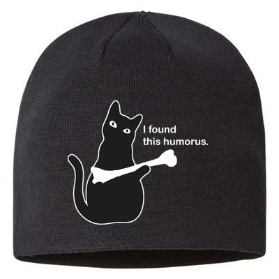 I Found This Humorous Cat Sustainable Beanie