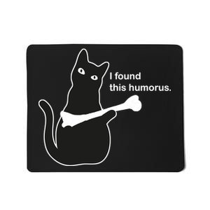 I Found This Humorous Cat Mousepad