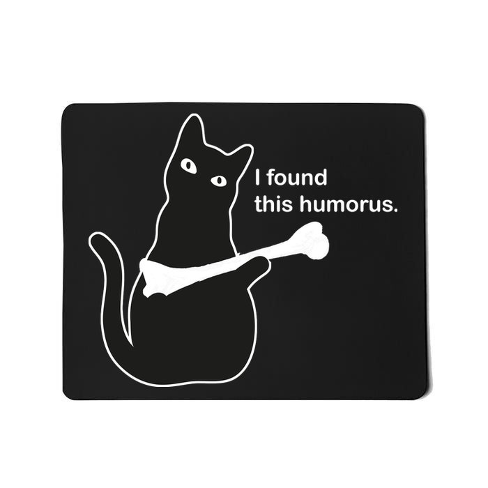 I Found This Humorous Cat Mousepad