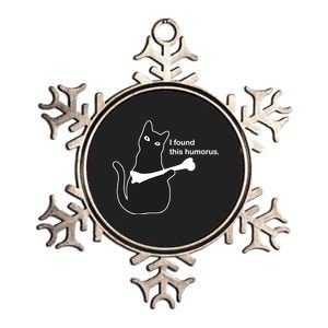 I Found This Humorous Cat Metallic Star Ornament