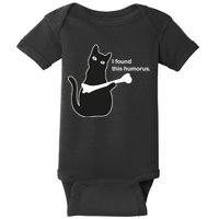 I Found This Humorous Cat Baby Bodysuit