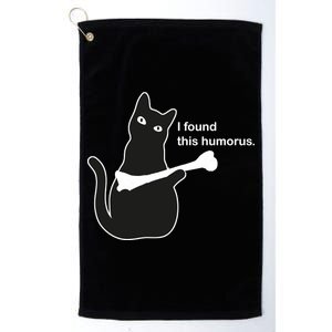 I Found This Humorous Cat Platinum Collection Golf Towel