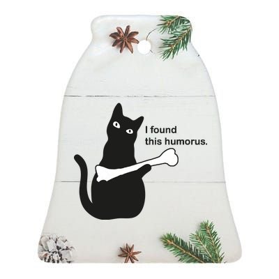 I Found This Humorous Cat Ceramic Bell Ornament