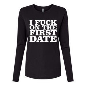 I Fuck On The First Date Womens Cotton Relaxed Long Sleeve T-Shirt