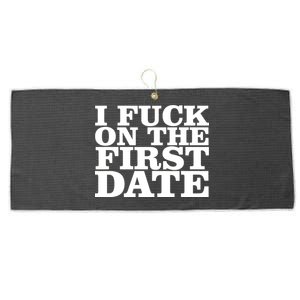 I Fuck On The First Date Large Microfiber Waffle Golf Towel