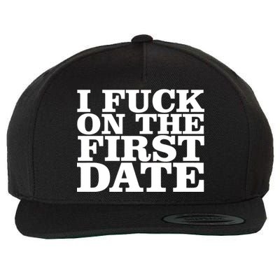 I Fuck On The First Date Wool Snapback Cap